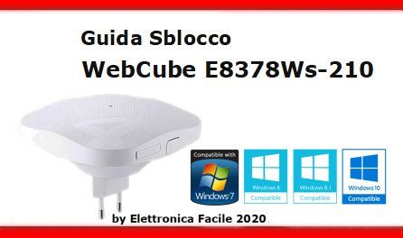istruzioni per sbloccare il WebCube E8378Ws-210